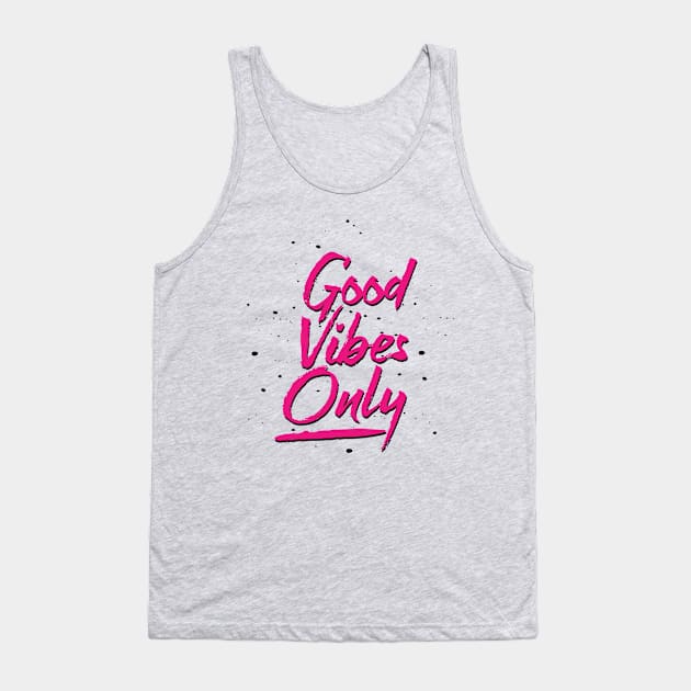 Good vibes only Tank Top by Tiago Augusto